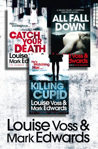 Louise Voss & Mark Edwards 3-Book Thriller Collection: Catch Your Death, All Fall Down, Killing Cupid (English Edition)