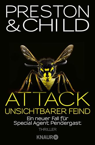 Attack - Unsichtbarer Feind: Ein neuer Fall für Special Agent Pendergast (Ein Fall für Special Agent Pendergast 13)