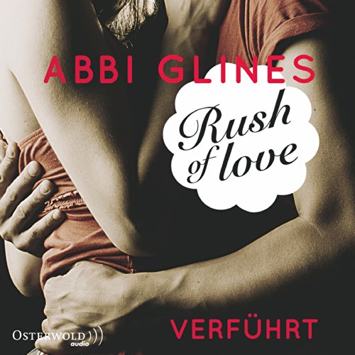 Rush of Love - Verführt: Rosemary Beach 1