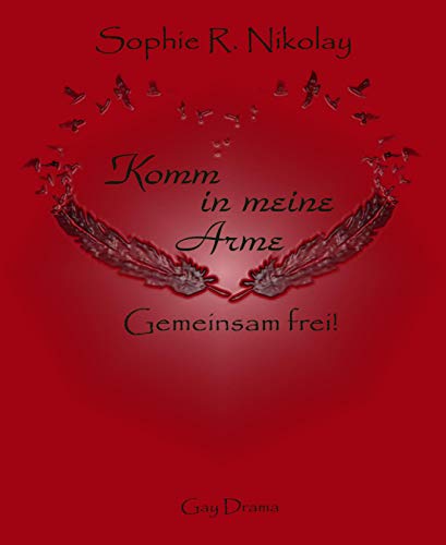 Komm in meine Arme: Gemeinsam frei!