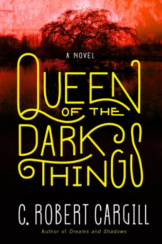 Queen of the Dark Things: A Novel