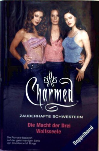 Charmed, zauberhafte Schwestern - die Macht der Drei, Wolfsseele (Doppelband)