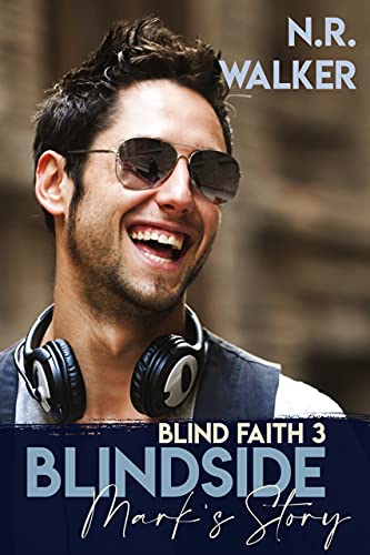 Blindside: Mark's Story (Blind Faith Series Book 3)