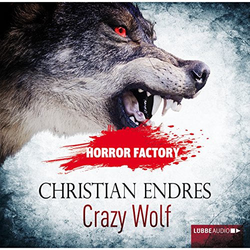 Crazy Wolf: Die Bestie in mir!: Horror Factory 2
