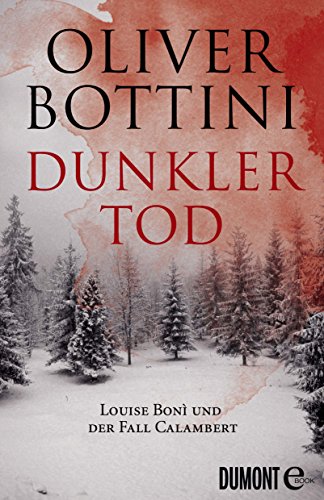 Dunkler Tod: Louise Bonì und der Fall Calambert (E-Book Only)