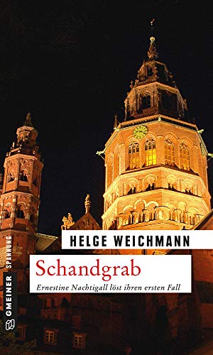 Schandgrab: Kriminalroman (Historikerin Tinne Nachtigall 1)