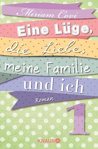 Eine Lüge, die Liebe, meine Familie und ich 1: Serial Teil 1