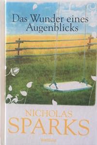 Das Wunder eines Augenblicks. Weltbild-SammlerEditionen