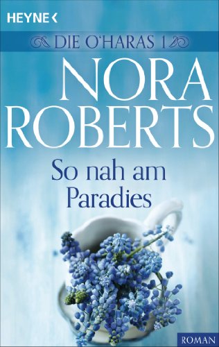 Die O'Haras 1. So nah am Paradies (Die O'Hara-Serie)