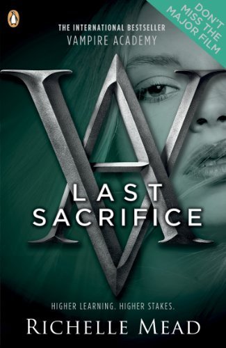 Vampire Academy: Last Sacrifice by Mead, Richelle (2010)