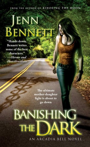 Banishing the Dark (The Arcadia Bell Series Book 4) (English Edition)