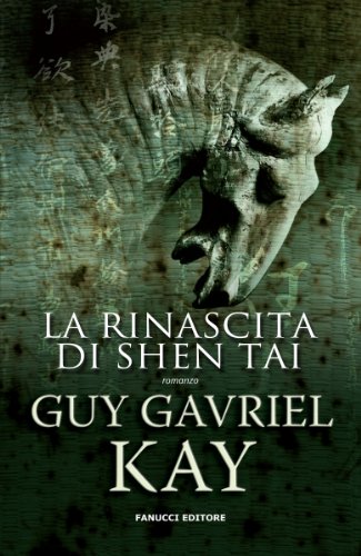 La rinascita di Shen Tai (Fanucci Narrativa)