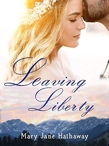 Leaving Liberty: A Christian Romance