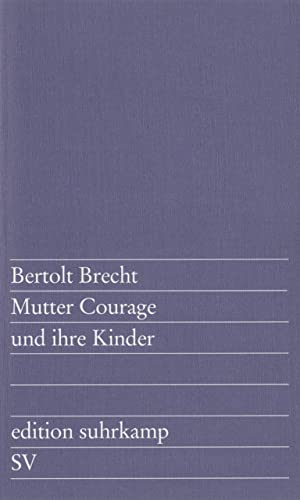 Mutter Courage und ihre Kinder: Eine Chronik aus dem Dreißigjährigen Krieg (edition suhrkamp)