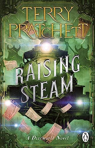 Raising Steam: (Discworld novel 40) (Discworld series)