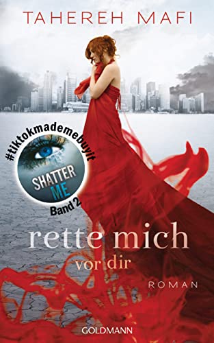 Rette mich vor dir: Roman - Die BookTok-Sensation SHATTER ME in deutscher Übersetzung