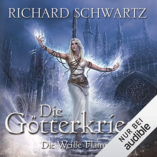 Die Weiße Flamme: Die Götterkriege 2