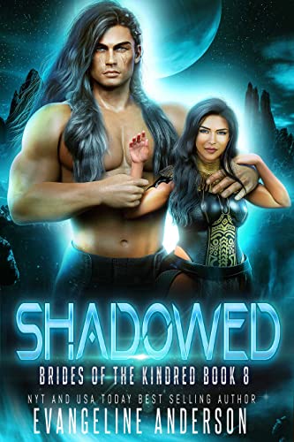 Shadowed: Book 8 of the Brides of the Kindred Alien Warrior Romance series