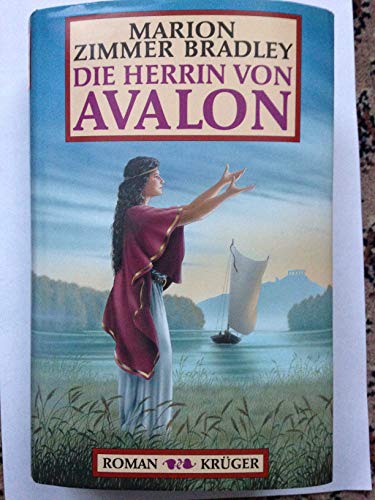 Die Herrin von Avalon Roman / Marion Zimmer Bradley. Aus dem Amerikan. von Manfred Ohl und Hans Sartorius