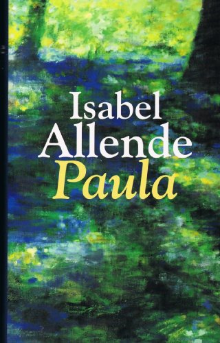Paula. Aus dem Span. von Lieselotte Kolanoske