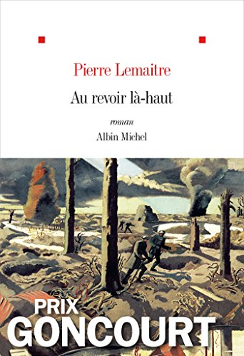 Au revoir là-haut: Prix Goncourt 2013 (French Edition)
