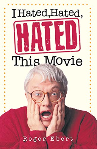 I Hated, Hated, Hated This Movie