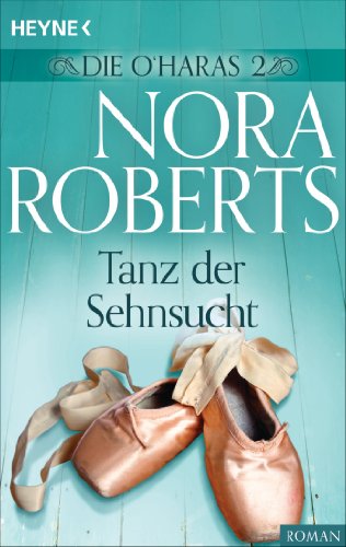 Die O'Haras 2. Tanz der Sehnsucht (Die O'Hara-Serie)