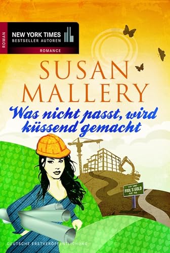 Was nicht passt, wird küssend gemacht (Fool's Gold 7)