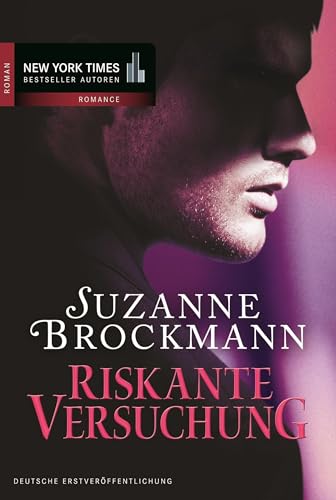 Riskante Versuchung: Romantic Suspense (New York Times Bestseller Autoren: Romance)