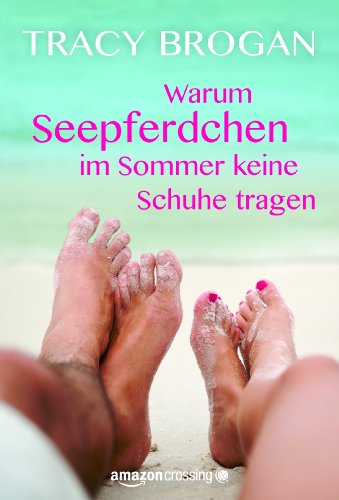 Warum Seepferdchen im Sommer keine Schuhe tragen (Bell Harbor)