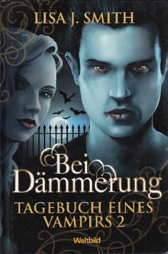 Bei Dämmerung. Tagebuch eines Vampirs, Band 2. Aus dem Amerikanischen von Ingrid Gross.
