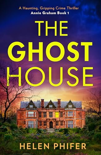 The Ghost House: The must-read book one in the police procedural serial killer crime thriller series by the bestselling author, perfect for Halloween reading ... crime series, Book 1)