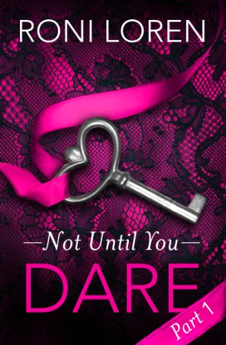 Dare: Not Until You, Part 1 (Loving on the Edge Series)