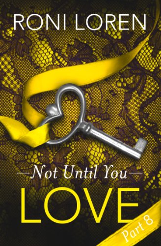 Love: Not Until You, Part 8 (Loving on the Edge Series) (English Edition)