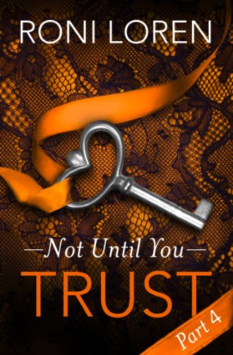Trust: Not Until You, Part 4 (Loving on the Edge Series) (English Edition)