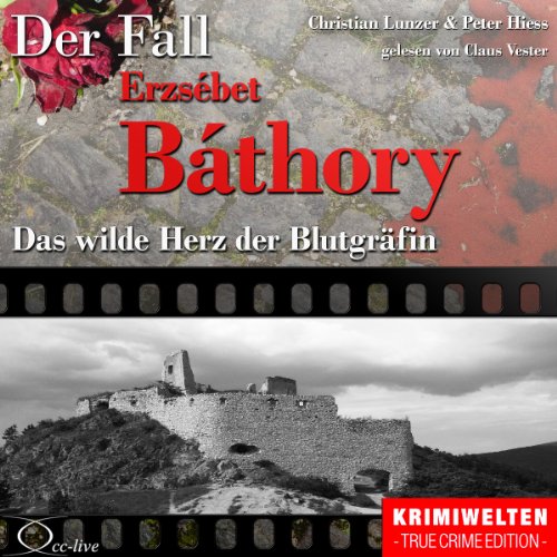 Das wilde Herz der Blutgräfin - Der Fall Erzsébet Báthory: Die zarte Hand des Todes