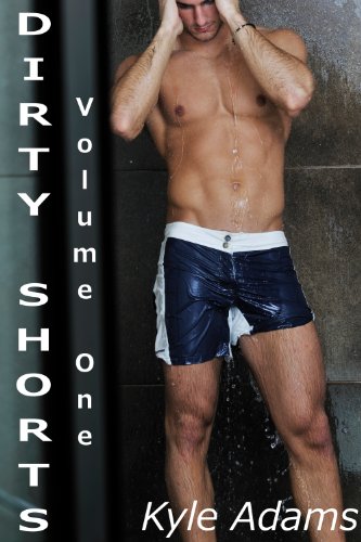 Dirty Shorts Volume One