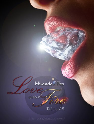 Love and Fire - Sammelband (Teil 1,2)