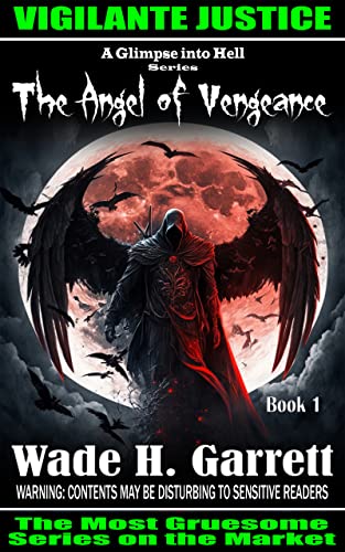 The Angel of Vengeance- Most Sadistic Series on the Market (A Glimpse into Hell Book 1)