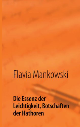 Die Essenz der Leichtigkeit, Botschaften der Hathoren