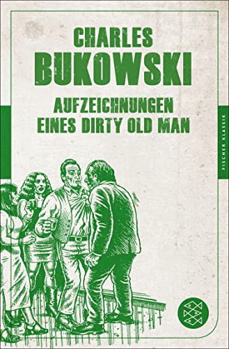 Aufzeichnungen eines Dirty Old Man (Fischer Klassik Plus)