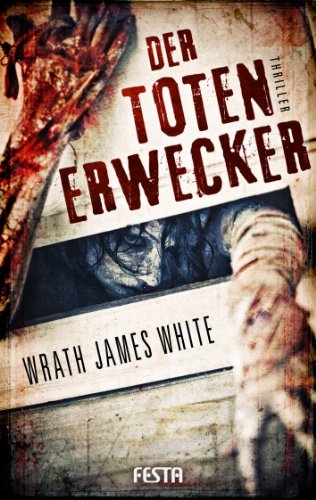 Der Totenerwecker - Brutaler Thriller