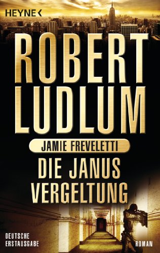 Die Janus-Vergeltung: Roman (COVERT ONE 9)