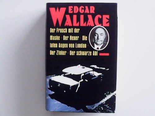 Edgar Wallce - Der Frosch mit der Maske, Der Hexer, Die toten Augen von London, Der Zinker, Der schwarze Abt