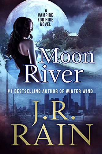 Moon River: A Paranormal Mystery Novel (Vampire for Hire Book 8)
