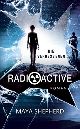 Die Vergessenen (Radioactive 2)