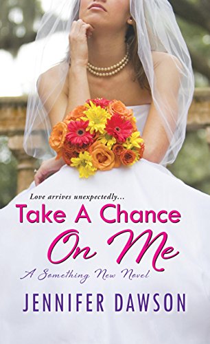 Take A Chance On Me:: A Something New Novel (Something New series Book 1)
