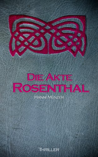 Die Akte Rosenthal - Teil 1 (Seelenfischer-Tetralogie - Band 3)