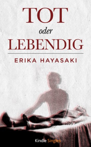 Tot oder lebendig (Kindle Single)