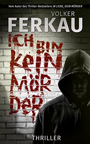 Ich bin kein Mörder: 'Mörder'-Thriller *3* (Mörder-Thriller)